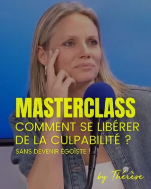 Comment se libérer de la culpabilité ? sans devenir égoïste !